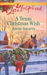 A Texas Christmas Wish - Jolene Navarro - 9781460388716