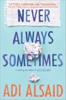 Never Always Sometimes - Adi Alsaid - 9781460399019