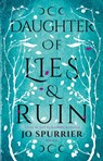 Daughter of Lies and Ruin - Jo Spurrier - 9781460710326