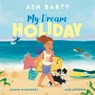 My Dream Holiday - Ash Barty ; Jasmin McGaughey - 9781460717066