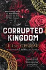 Corrupted Kingdom - Lili St Germain - 9781460765258