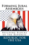 Forming Jural Assemblies: Building Blocks of the Republic - David E. Robinson - 9781460922521
