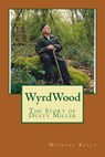 WyrdWood: The Story of Dusty Miller - Michael Kelly - 9781460983782