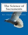 The Science of Sacraments - Charles W. Leadbeater - 9781461159162