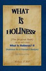 What Is Holiness? - William F. Hill - 9781461195665