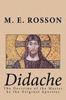 Didache -The Doctrine of the Master by the Original Apostles - APOSTLES,  Twelve - 9781461198642