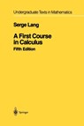 A First Course in Calculus - Serge Lang - 9781461264286