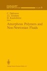 Amorphous Polymers and Non-Newtonian Fluids - Constantine M. (Brown University) Dafermos ; J. L. Ericksen ; David Kinderlehrer - 9781461270003