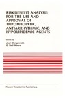 Risk/Benefit Analysis for the Use and Approval of Thrombolytic, Antiarrhythmic, and Hypolipidemic Agents - J. Morganroth ; E. Neil Moore - 9781461288886