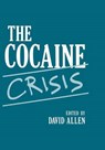 The Cocaine Crisis - David F. Allen - 9781461290261