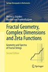 Fractal Geometry, Complex Dimensions and Zeta Functions - Michel L. Lapidus ; Machiel van Frankenhuijsen - 9781461421757