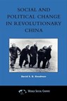 Social and Political Change in Revolutionary China - David S. G Goodman - 9781461643388