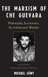 The Marxism of Che Guevara - Michael Löwy - 9781461644750