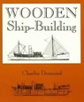 Wooden Ship-Building - Charles Desmond - 9781461694274