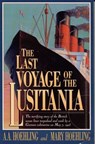 The Last Voyage of the Lusitania - A. A. Hoehling ; Mary Hoehling - 9781461700043