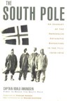 The South Pole - Captain Roald Amundsen - 9781461732044