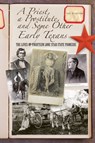 Priest, a Prostitute, and Some Other Early Texans - Don Blevins - 9781461747208