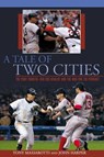 Tale of Two Cities - Tony Massarotti ; John Harper - 9781461749738