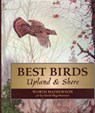 Best Birds Upland and Shore - Worth Mathewson ; David Hagerbaumer - 9781461750697
