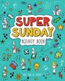 Super Sunday Activity Book - VAN DE GRAAF,  Arie - 9781462138258