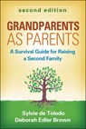 Grandparents as Parents, Second Edition - Sylvie de Toledo ; Deborah Edler Brown - 9781462509157