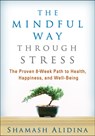 The Mindful Way through Stress - Shamash (private practice Alidina - 9781462509409