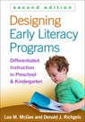Designing Early Literacy Programs, Second Edition - Lea M. (The Ohio State University McGee ; Donald J. (Northern Illinois University Richgels - 9781462514243