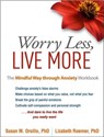 Worry Less, Live More - Susan M. (Suffolk University Orsillo ; Lizabeth (University of Massachusetts Boston Roemer - 9781462525454