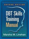 DBT Skills Training Manual, Second Edition, Available separately: DBT Skills Training Handouts and Worksheets - Marsha M. (University of Washington (Emeritus) Linehan - 9781462533619