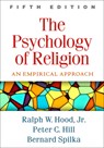 The Psychology of Religion, Fifth Edition - Bernard (University of Denver (Emeritus) Spilka ; Ralph W. (University of Tennessee at Chattanooga Hood Jr. ; Peter C. (Biola University Hill - 9781462535989