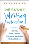 Best Practices in Writing Instruction, Third Edition - Steve Graham ; Charles A. MacArthur ; Michael A. Herbert - 9781462537976