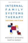 Internal Family Systems Therapy, Second Edition - Richard C. Schwartz ; Martha (Harvard Medical School/Cambridge Health Alliance Sweezy - 9781462541461