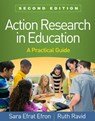 Action Research in Education, Second Edition - Sara Efrat (National Louis University Efron ; Ruth (National Louis University (Emerita) Ravid - 9781462541614