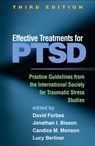 Effective Treatments for PTSD, Third Edition - David (University of Melbourne; Phoenix Australia Centre for Posttraumatic Mental Health Forbes ; Judith A. Cohen ; Jonathan I. (Cardiff University School of Medicine Bisson - 9781462543564