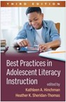 Best Practices in Adolescent Literacy Instruction, Third Edition - Kathleen A. (Syracuse University Hinchman ; Heather K. Sheridan-Thomas - 9781462548279