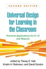 Universal Design for Learning in the Classroom, Second Edition - Kristin H Robinson ; David Gordon ; Tracey E. (CAST (Center for Applied Special Technology) Hall - 9781462553976