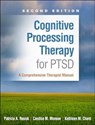 Cognitive Processing Therapy for PTSD, Second Edition - Patricia A. (Duke University Medical Center Resick ; Candice M. (Ryerson University Monson ; Kathleen M. (University of Cincinnati; Cincinnati Veterans Administration Medical Center Chard - 9781462554300