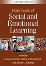 Handbook of Social and Emotional Learning, Second Edition - Joseph A. (Loyola University Chicago (Emeritus) Durlak ; Celene E. (Georgetown University Domitrovich ; Joseph L. Mahoney - 9781462555628