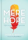 Mere Hope - DUESING,  Jason G. - 9781462786602