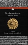 New Perspectives on Ancient Nubia - Solange Ashby ; Aaron Brody - 9781463243425