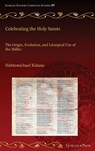 Celebrating the Holy Saints - Habtemichael Kidane - 9781463245573