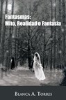 Fantasmas - Blanca A Torres - 9781463307028