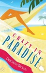 Crazy in Paradise - Deborah Brown - 9781463550622