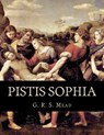 Pistis Sophia - G. R. S. Mead - 9781463644642