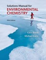 Student Solutions Manual for Environmental Chemistry - MICHAEL CANN - 9781464106460