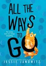 All the Ways to Go - Jessie Janowitz - 9781464221088