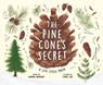 The Pine Cone's Secret - Hannah Barnaby - 9781464224980