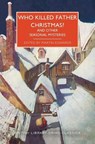 Who Killed Father Christmas?: And Other Seasonal Mysteries - Martin Edwards - 9781464230462