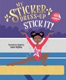 My Sticker Dress-Up®: Stick It! - Louise Anglicas - 9781464230714