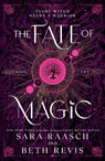 The Fate of Magic - Sara Raasch ; Beth Revis - 9781464231674
